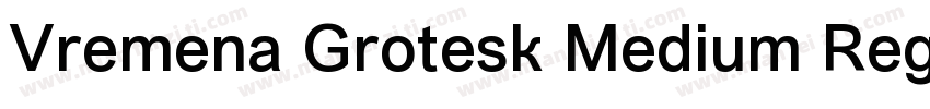 Vremena Grotesk Medium Regular字体转换